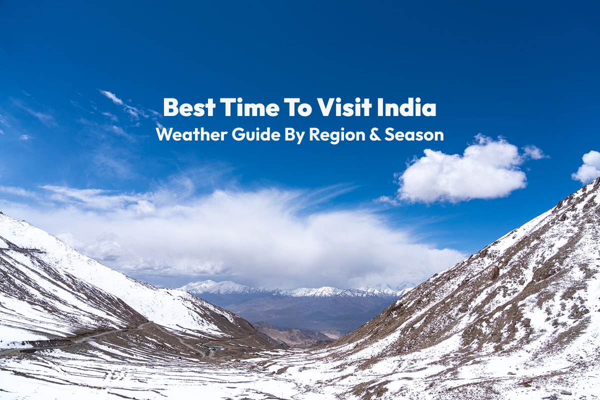 Best time to visit India — weather guide by region and season across mountains, deserts, and coastal landscapes